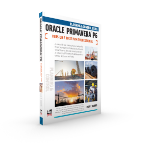Planning and Control Using Oracle Primavera P6 Versions 8 to 22 PPM Professional<br />
