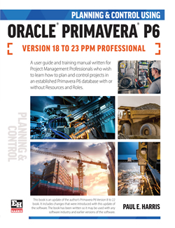 Planning & Control Using Primavera P6 Versions 8 to 22 PPM Professional